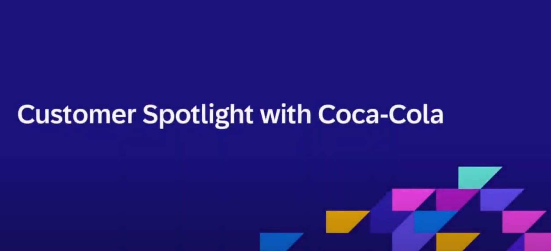 <span>Customer Spotlight with Coca-Cola</span>
