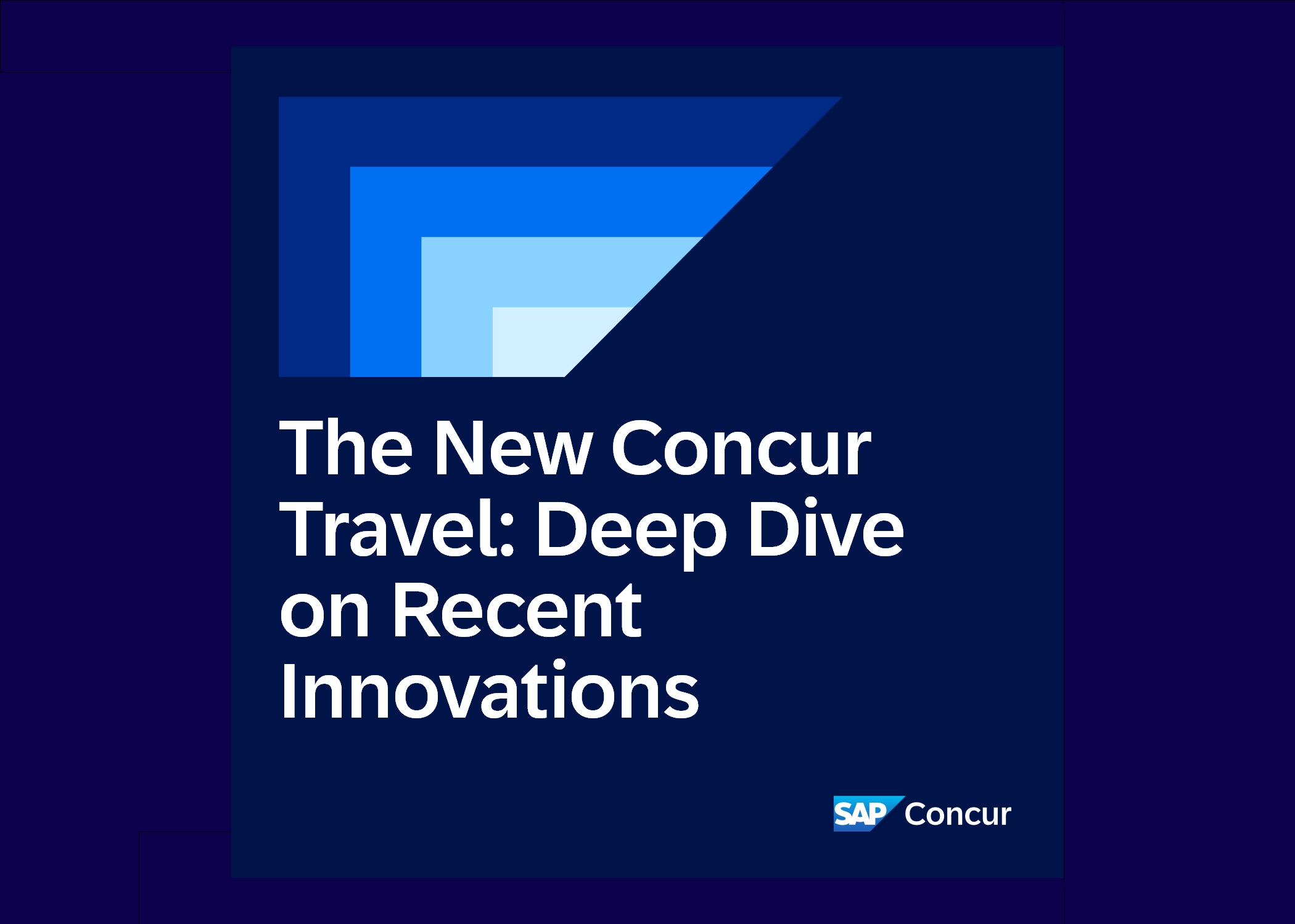 <span>The New Concur Travel: Deep Dive on Recent Innovations</span>
