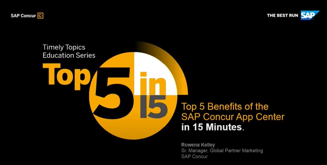 <span>Top 5 Benefits of the SAP Concur App Center in 15 Minutes</span>

